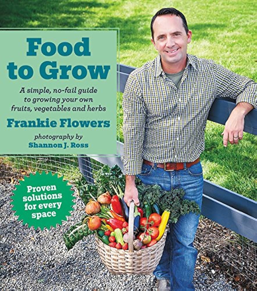 Food to Grow by Frankie Flowers