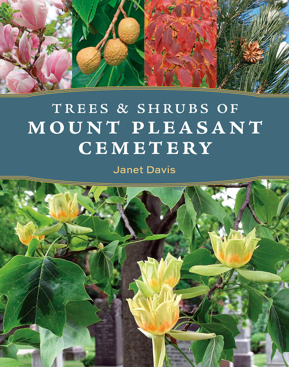 Trees & Shrubs of Mount Pleasant Cemetery Book