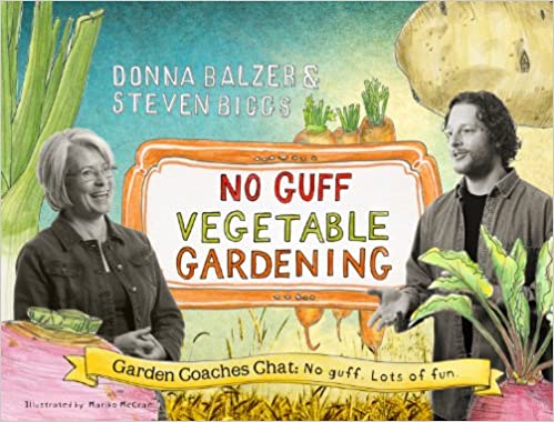 No Guff Vegetable Gardening by Donna Balzer and Steven Biggs
