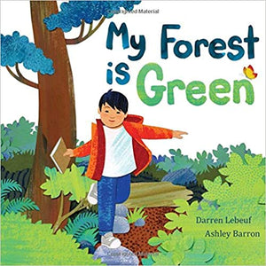 My Forest Is Green Hardcover – Picture Book by Darren Lebeuf