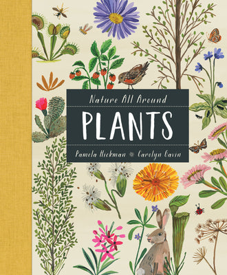 Nature All Around: Plants by Pamela Hickman