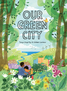 Our Green City by Tanya Kyi & Colleen Larmour
