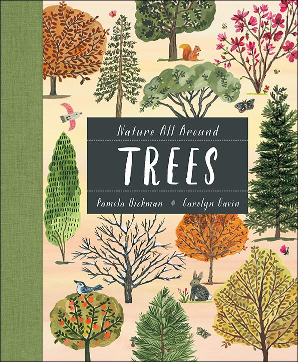 NATURE ALL AROUND: TREES by Pamela Hickman